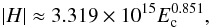 \begin{equation} |H| \approx 3.319 \times 10^{15} E^{0.851}_{\rm c}, \label{bestobs} \end{equation}