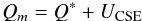 \begin{equation} Q_m=Q^*+U_{\rm CSE} \end{equation}