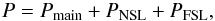 \appendix \setcounter{section}{4} \begin{eqnarray*} P = P_{\rm{main}} + P_{\rm{NSL}} + P_{\rm{FSL}}, \end{eqnarray*}