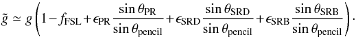 \appendix \setcounter{section}{4} \begin{equation} \label{eqn:FSLgainbiassins} \tilde{g} \simeq g \left( 1\! -\! f_{\rm{FSL}}\! +\! \epsilon_{\rm{PR}} \frac{\sin \theta_{\rm{PR}}}{\sin \theta_{\rm{pencil}}} \! +\! \epsilon_{\rm{SRD}} \frac{\sin \theta_{\rm{SRD}}}{\sin \theta_{\rm{pencil}}} \! +\! \epsilon_{\rm{SRB}} \frac{\sin \theta_{\rm{SRB}}}{\sin \theta_{\rm{pencil}}} \right)\cdot \end{equation}