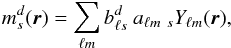 \appendix \setcounter{section}{5} \begin{equation} m^d_{s}({\vec r}) = \sum_{\ell m} b^d_{\ell s}\ a_{\ell m}\ {}_sY_{\ell m}({\vec r}), \end{equation}