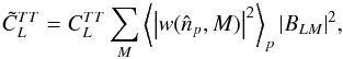 \appendix \setcounter{section}{5} \begin{equation} {\tilde{C}}_L^{TT} = C_L^{TT} \sum_{M} \left< \left| w(\hatn_p, M) \right|^2 \right>_p|B_{L M}|^2, \end{equation}