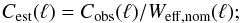 \appendix \setcounter{section}{7} \begin{equation} C_{\rm est}(\ell) =C_{\rm obs}(\ell)/W_{\rm eff, nom}(\ell); \end{equation}