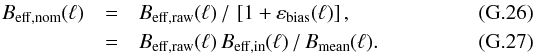 \appendix \setcounter{section}{7} \begin{eqnarray} B_{\rm eff, nom}(\ell) &=& B_{\rm eff, raw}(\ell) \,/\, \left[1 + \bias(\ell)\right], \\ \ &=& B_{\rm eff, raw}(\ell)\, B_{\rm eff, in}(\ell) \,/\, \Bmean(\ell). \end{eqnarray}
