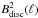 \hbox{$B_{{\rm disc}}^2(\ell)$}