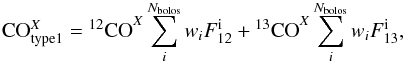 \begin{eqnarray} {\rm CO}_{\rm type1}^X = {^{12}{\rm CO}}^X \sum_i^{N_{\rm bolos}} w_i F_{12}^{\rm i} + {^{13}{\rm CO}}^X\sum_i^{N_{\rm bolos}} w_i F_{13}^{\rm i} , \label{eq:13co_type1} \end{eqnarray}