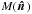 \hbox{$M(\hatn)$}