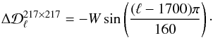 \appendix \setcounter{section}{3} \begin{equation} \Delta \mathcal{D}_\ell^{217\times 217} = -W\sin\left(\frac{(\ell-1700) \pi}{160}\right) \cdot \end{equation}