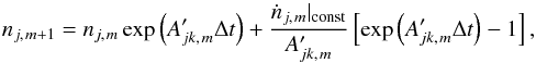 \appendix \setcounter{section}{1} \begin{equation} \label{eq:exp_eul} n_{ j, \; \! m + 1 } = n_{ j, \; \! m } \exp \left( A'_{ jk, \; \! m } \Delta t \right) + \frac{ \dot{n}_{ j, \; \! m }| \sub{const} }{ A'_{ jk, \; \! m } } \left[ \exp \left( A'_{ jk, \; \! m } \Delta t \right) - 1 \right], \end{equation}