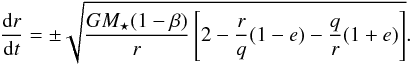 \appendix \setcounter{section}{3} \begin{equation} \label{eq:rdot} \frac{ \dif r }{ \dif t } = \pm \sqrt{ \frac{ G M\sub{\star} ( 1 - \beta ) }{r} \left[ 2 - \frac{r}{q} (1 - e) - \frac{q}{r} (1 + e) \right] }. \end{equation}