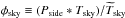 \hbox{$\phisky \equiv (\Pside\ast\Tsky)/\Tskyest$}
