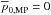 \hbox{$\overline{p}_{\rm 0,MP}=0$}