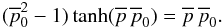 \begin{equation} (\overline{p}_0^2-1) \tanh(\overline{p} \, \overline{p}_0) = \overline{p} \, \overline{p}_0. \label{hslices} \end{equation}