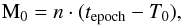 \begin{equation} \label{eq:mA1} \mathrm{M}_{0}=n \cdot (t_{\mathrm{epoch}} - T_{0}) , \end{equation}