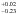 \hbox{$^{_{+0.02}}_{^{-0.23}}$}