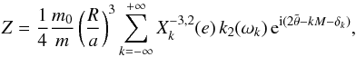 \begin{eqnarray} \Z = \frac{1}{4} \frac{\M}{\m} \left(\frac{R}{a}\right)^3 \sum^{+\infty}_{k=-\infty} X_k^{-3,2} (e) \, k_2(\sig_k) \, \ep^{\ii (2\ttheta-k M -\phid_k) } , \label{130530a} \end{eqnarray}
