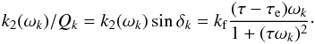 \begin{eqnarray} k_2(\sig_k)/Q_k = k_2(\sig_k) \sin \phid_k = \kf \frac{(\taub-\taua)\sig_k}{1+(\taub \sig_k)^2} \cdot \label{130610a} \end{eqnarray}