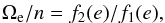 \begin{eqnarray} \om_\eq/n = f_2(e)/f_1(e) , \label{131029a} \end{eqnarray}