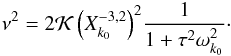 \begin{eqnarray} \llambda^2 = 2 \KK \, {\left(X_{k_0}^{-3,2}\right)^2}\frac{1}{1+\taub^2\sig_{k_0}^2}\cdot \end{eqnarray}