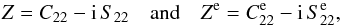 \begin{eqnarray} \Z = C_{22} - \ii \,S_{22}\quad\mathrm{and} \quad \Ze= C^{\eq}_{22} - \ii \,S^{\eq}_{22} , \end{eqnarray}