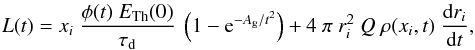 \begin{eqnarray} L(t)= x_i\ \frac{\phi(t)\ E_{\rm Th}(0)}{\tau_{\rm d}}\ \left(1 - {\rm e}^{-A_{\rm g}/t^2} \right) + 4\ \pi\ r_i^2\ Q\ \rho(x_i,t)\ \frac{{\rm d}r_i}{{\rm d}t}, \end{eqnarray}