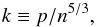 \begin{equation} k \equiv p/n^{5/3}, \end{equation}