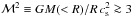 \hbox{$\mathcal{M}^2\equiv G M(<R)/R\,c_{\rm s}^2\ga 3$}