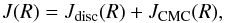 \begin{equation} \label{total} J(R)=J_{\rm disc}(R)+J_{\rm CMC}(R), \end{equation}