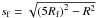 \hbox{$s_{\rm f}=\sqrt{\left(5R_{\rm f}\right)^2-R^2}$}