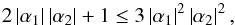 \begin{equation} 2 \left | \alpha_1 \right | \left | \alpha_2 \right | + 1 \leq 3 \left | \alpha_1 \right |^2 \left | \alpha_2 \right |^2, \label{eq:convergence_scaling} \end{equation}