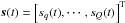 \hbox{$\bs (t) = \left [ s_q (t), \cdots, s_Q (t) \right ]^{\rm T}$}