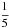 \hbox{$\dfrac{1}{5}$}