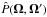 \hbox{$\hat{P}(\vec{\Omega}, \vec{\Omega}')$}
