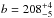 \hbox{$b=208^{+4}_{-5}$}