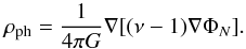 \begin{equation} \label{eq:phantom} \rho_{\rm ph}= \frac{1}{ 4 \pi G} \nabla [(\nu -1) \nabla\Phi_N]. \end{equation}