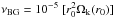 \hbox{$\nu_{\rm BG}=10^{-5}\ [r_{0}^2 \Omega_{\rm k}(r_{0})]$}