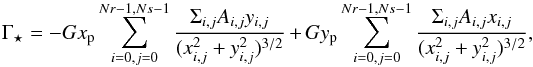 \begin{equation} \label{startorque} \Gamma_{\star}=-G x_{\rm p} \sum_{i=0,j=0}^{Nr-1,Ns-1}\frac{\Sigma_{i,j}A_{i,j} y_{i,j}}{(x_{i,j}^2+y_{i,j}^{2})^{3/2}} + G y_{\rm p} \sum_{i=0,j=0}^{Nr-1,Ns-1}\frac{\Sigma_{i,j}A_{i,j} x_{i,j}}{(x_{i,j}^2+y_{i,j}^{2})^{3/2}}, \end{equation}