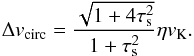 \begin{equation} \Delta v_{\rm circ}={\sqrt{1+4\taus^2}\over 1+\taus^2}\eta v_\rmK. \label{eq:vcirc} \end{equation}