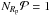 \hbox{$N_{\Rp} {\cal P}=1$}
