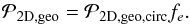 \begin{equation} {\cal P} _{\rm 2D,geo}= {\cal P} _{\rm 2D,geo,circ} f_e. \label{eq:P2De} \end{equation}