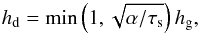 \begin{equation} \hdust= \min\left(1,\sqrt{\alpha/\tau_\rms}\right) h_{\rm g}, \label{eq:hdust} \end{equation}