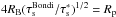 \hbox{$4R_{\rm B}(\taus^{\rm Bondi}/\taus^*)^{1/2}=\Rp$}