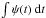 \hbox{${\int \psi (t)~{\rm d}t}$}