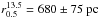 \hbox{$ r_{0.5}^{13.5}=680\pm75~{\rm pc}$}