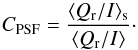 \begin{equation} C_{\rm PSF}=\frac{\langle Q_{\rm r} /I\rangle_{\rm s}}{\langle Q_{\rm r} /I\rangle}\cdot \end{equation}