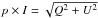 \hbox{$p\times I=\sqrt{Q^2+U^2}$}