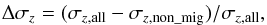 \begin{eqnarray} \label{eq:1} \Delta\sigma_{z}=(\sigma_{z,{\rm all}}-\sigma_{z,{\rm non\_mig}})/\sigma_{z,{\rm all}}, \end{eqnarray}