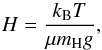 \begin{equation} H=\frac{k_{\rm B} T}{\mu m_{\rm H} g}, \end{equation}