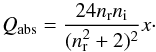 \begin{equation} Q_{\rm abs}=\frac{24 n_{\rm r} n_{\rm i}}{(n_{\rm r}^{2}+2)^{2}}x \cdot \end{equation}