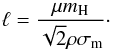 \begin{equation} \ell=\frac{\mu m_{\rm H} }{ \sqrt{2} \rho \sigma_{\rm m}}\cdot \end{equation}